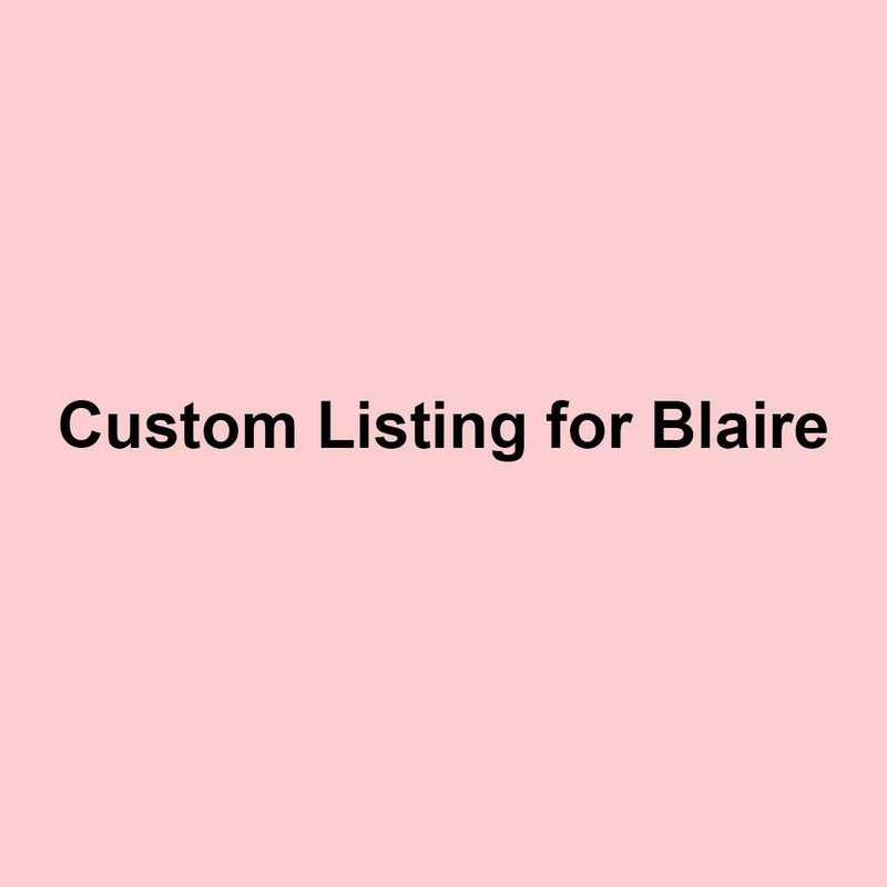 Custom Listing for Blaire
